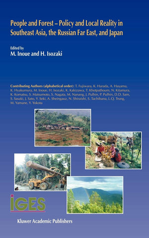 People and Forest  Policy and Local Reality in Southeast Asia, the Russian Far East, and Japan (Institute for Global Environmen,Used
