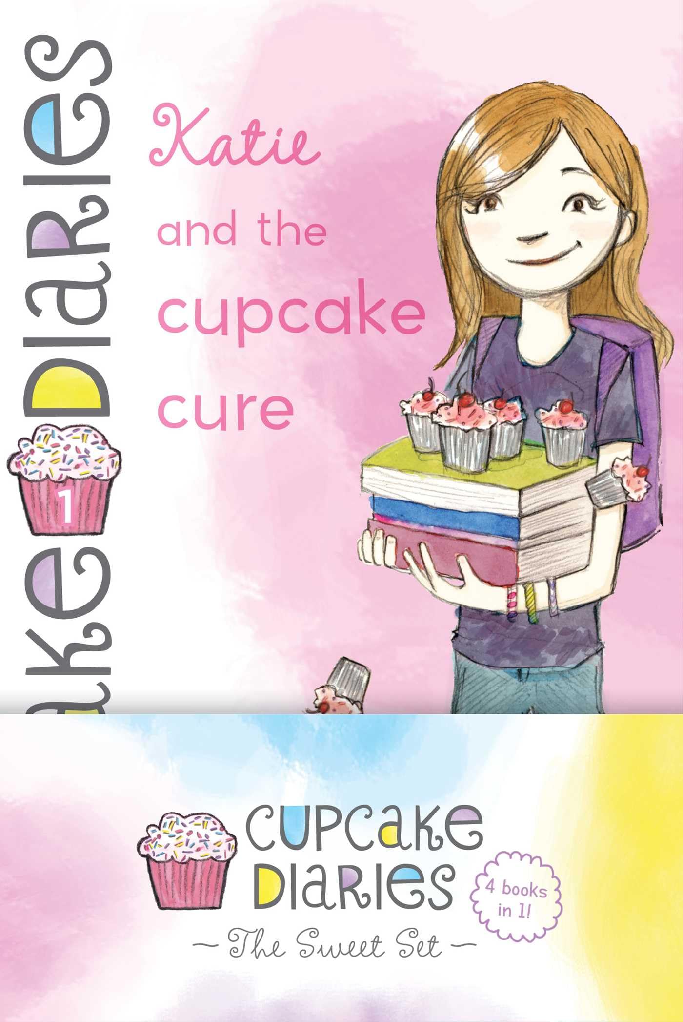 Cupcake Diaries The Sweet Set: Katie And The Cupcake Cure; Mia In The Mix; Emma On Thin Icing; Alexis And The Perfect Recipe