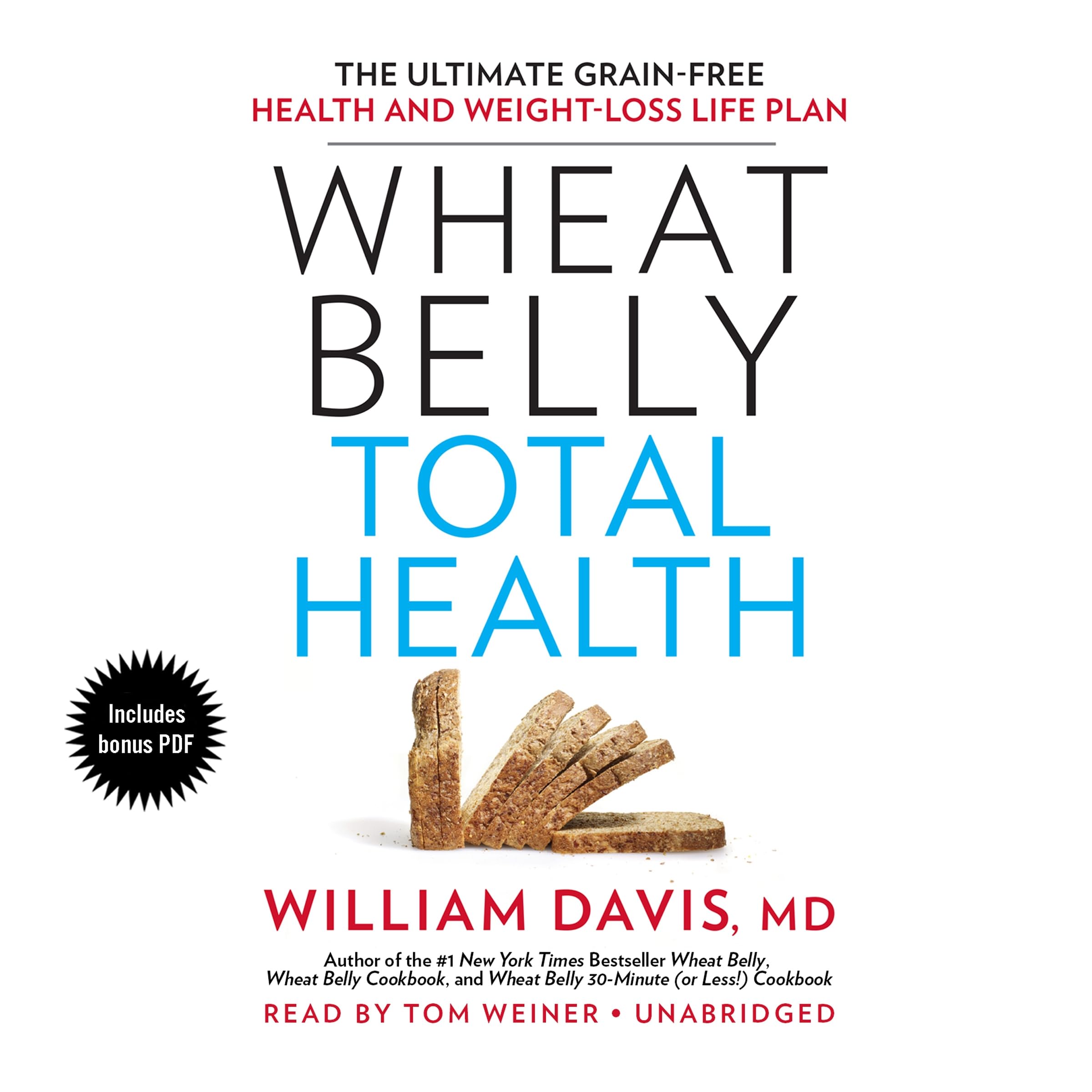 Wheat Belly Total Health: The Ultimate Grainfree Health And Weightloss Life Plan