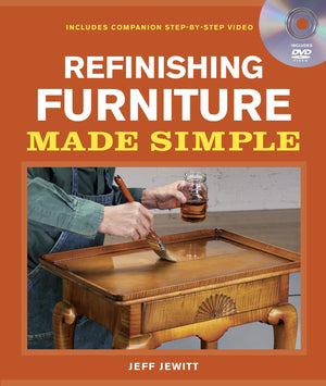 Refinishing Furniture Made Simple: Includes Companion StepByStep Video,New