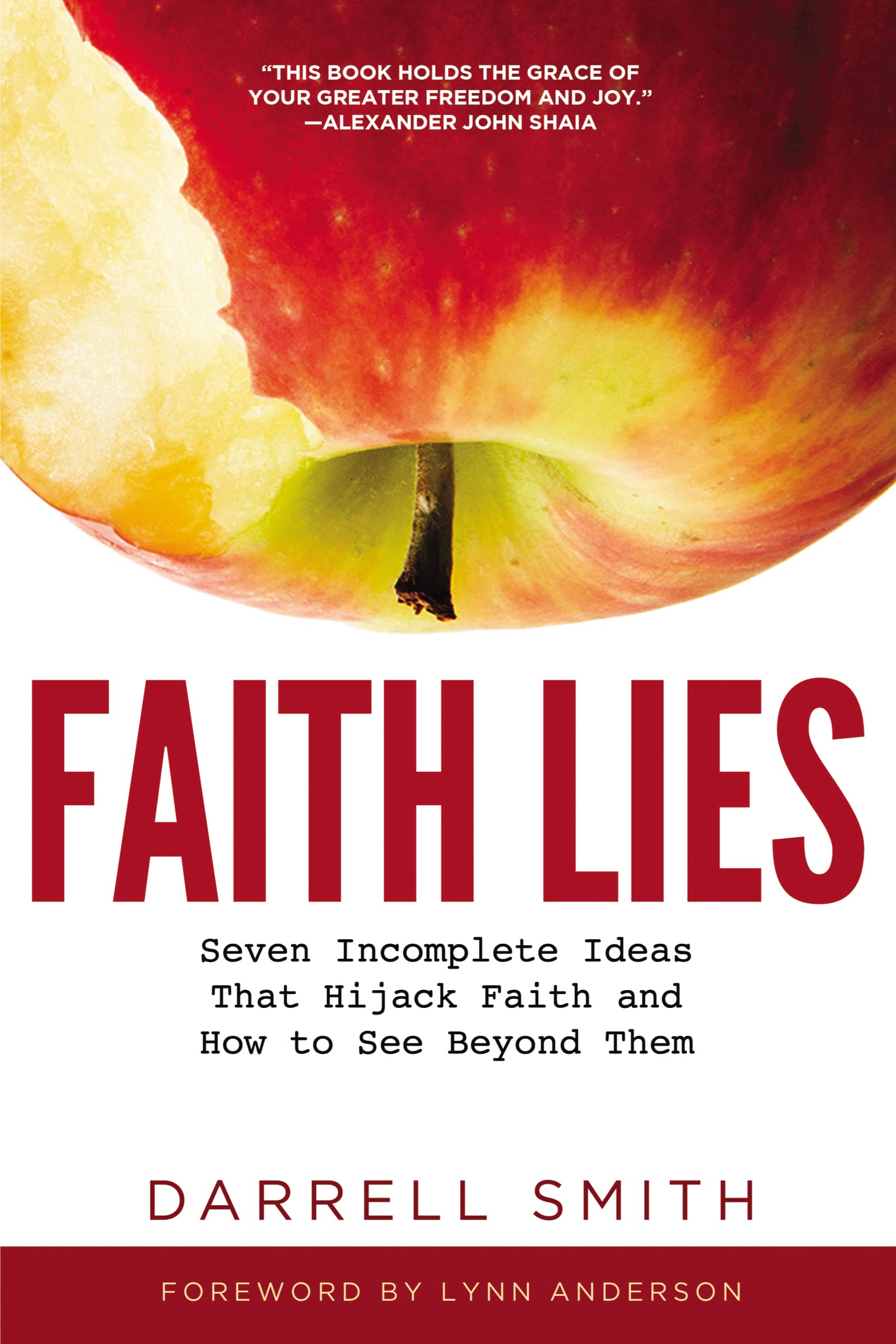 Faith Lies: Seven Incomplete Ideas That Hijack Faith and How to See Beyond Them,Used