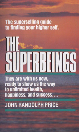 The Superbeings: The Superselling Guide to Finding Your Higher Self,New