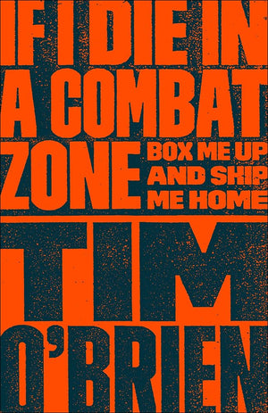 If I Die In A Combat Zone: Box Me Up And Ship Me Home,New
