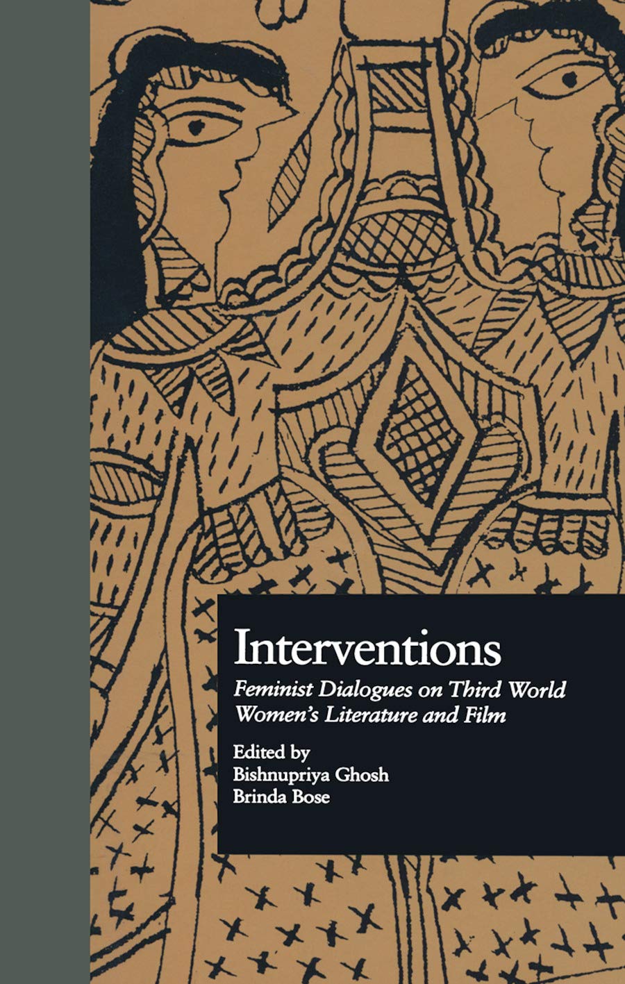 Interventions: Feminist Dialogues On Third World Women'S Literature And Film (Gender, Culture And Global Politics),New