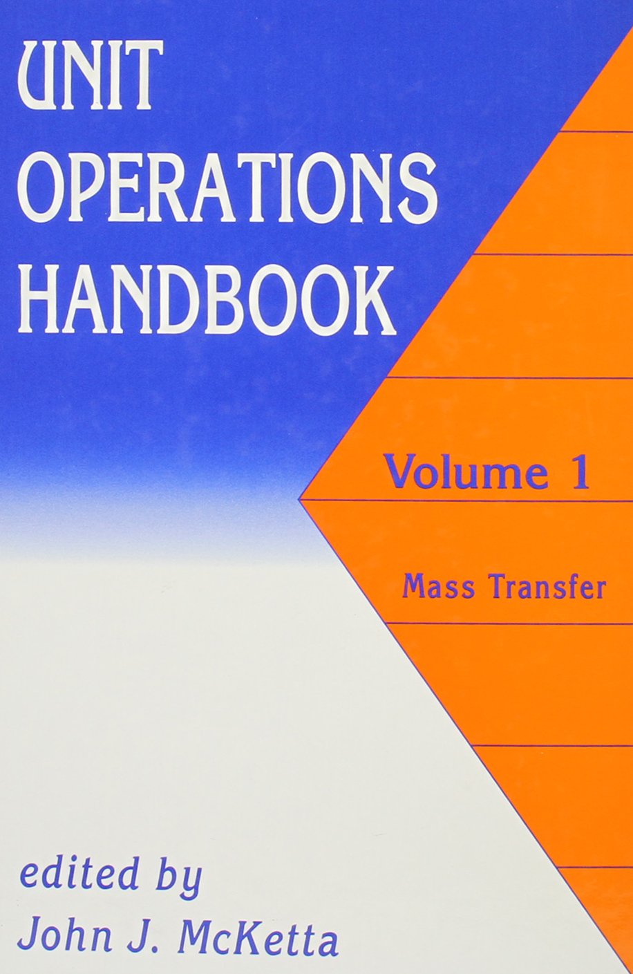 Unit Operations Handbook, Vol. 1: Mass Transfer,Used