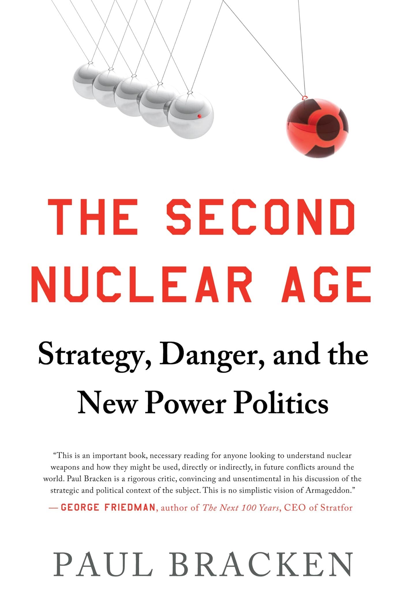 The Second Nuclear Age: Strategy, Danger, And The New Power Politics,Used