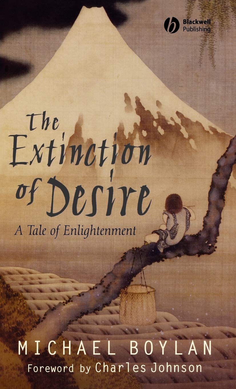 The Extinction of Desire: A Tale of Enlightenment (Blackwell Public Philosophy Series),Used
