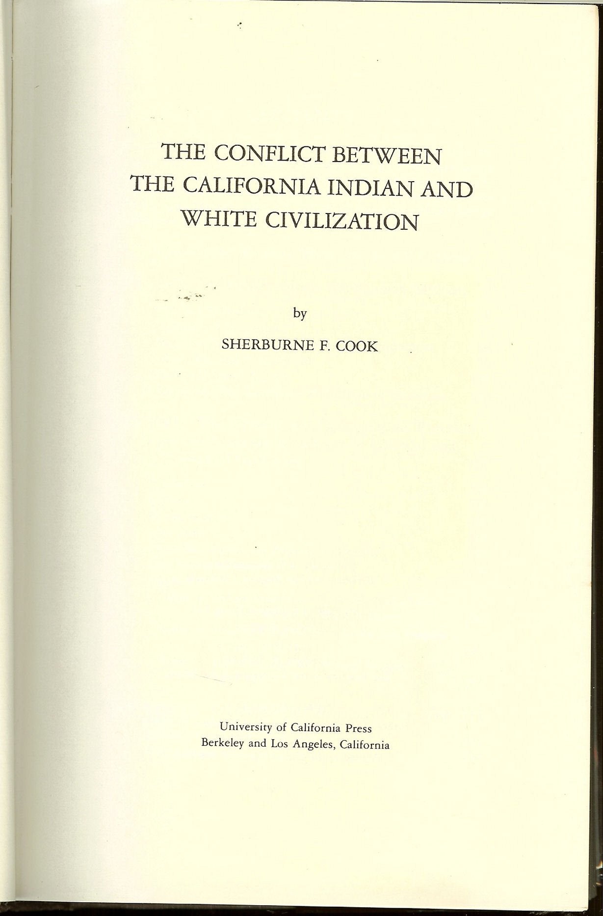 The conflict between the California Indian and white civilization