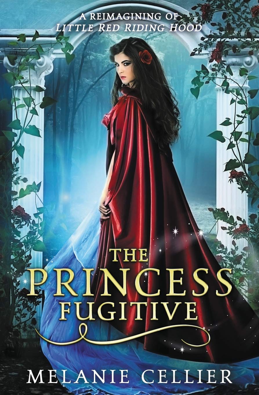 The Princess Fugitive: A Reimagining of Little Red Riding Hood (The Four Kingdoms),Used
