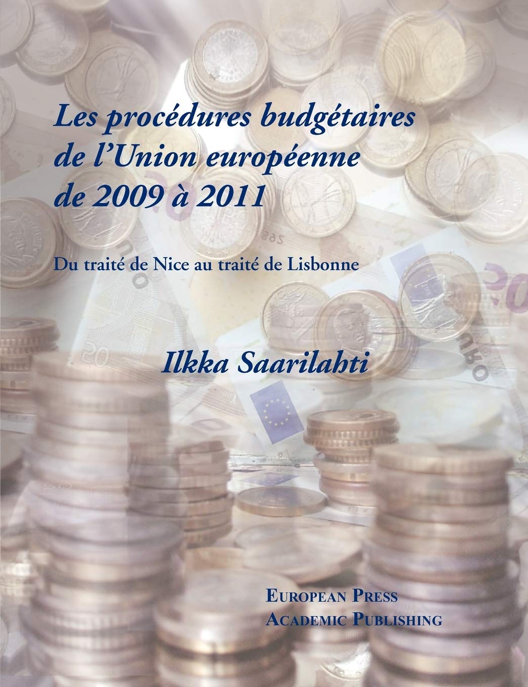 Les Procdures Budgtaires De L'Union Europenne De 2009  2011  Du Trait De Nice Au Trait De Lisbonne (French Edition),Used