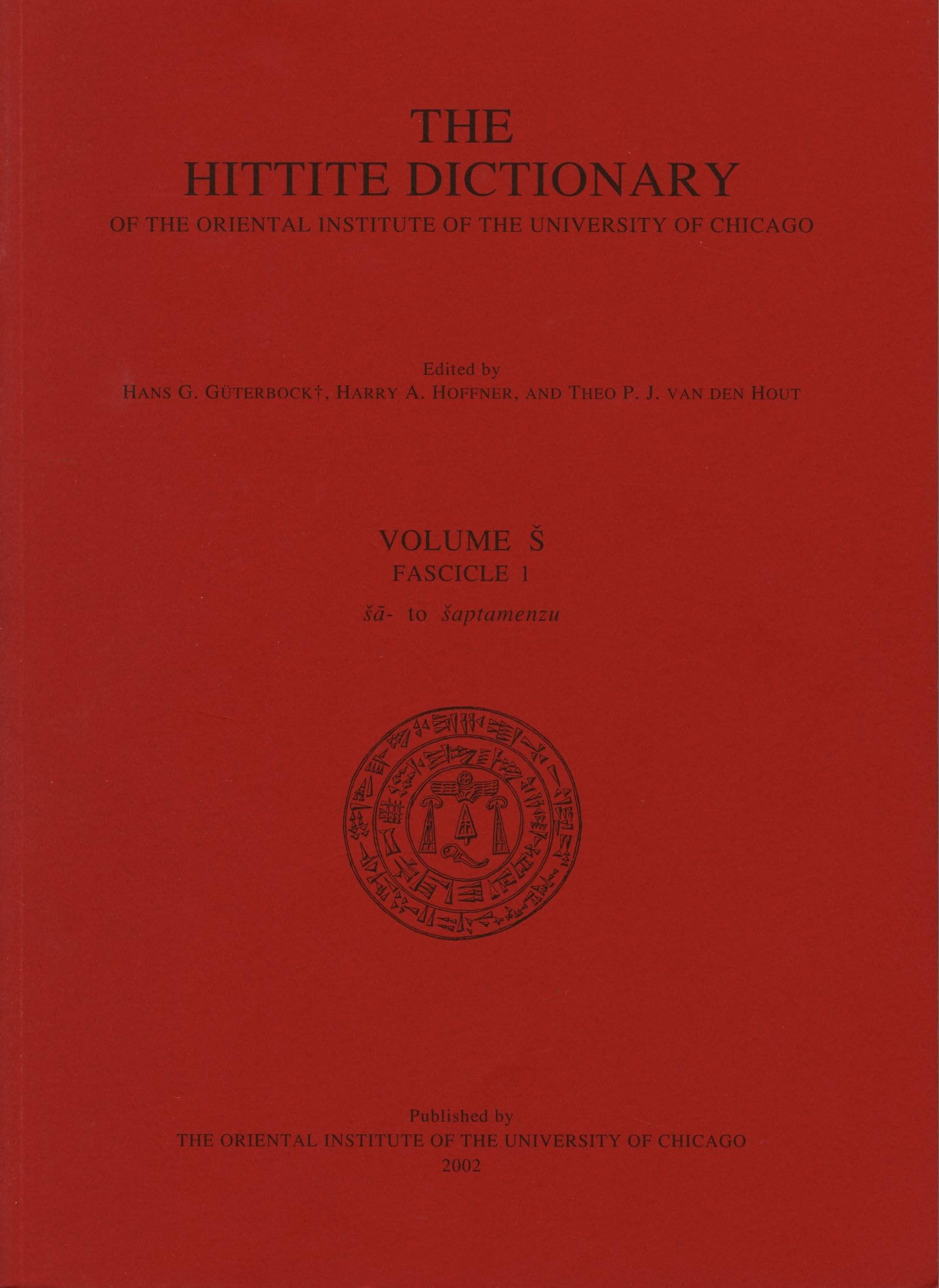 Hittite Dictionary Of The Oriental Institute Of The University Of Chicago Volume S, Fascicle 1 (Sa To Saptamenzu)