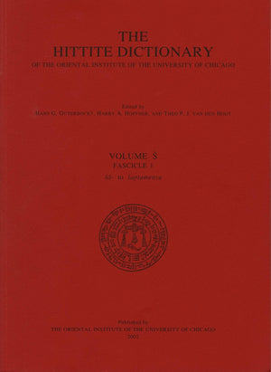 Hittite Dictionary Of The Oriental Institute Of The University Of Chicago Volume S, Fascicle 1 (Sa To Saptamenzu)