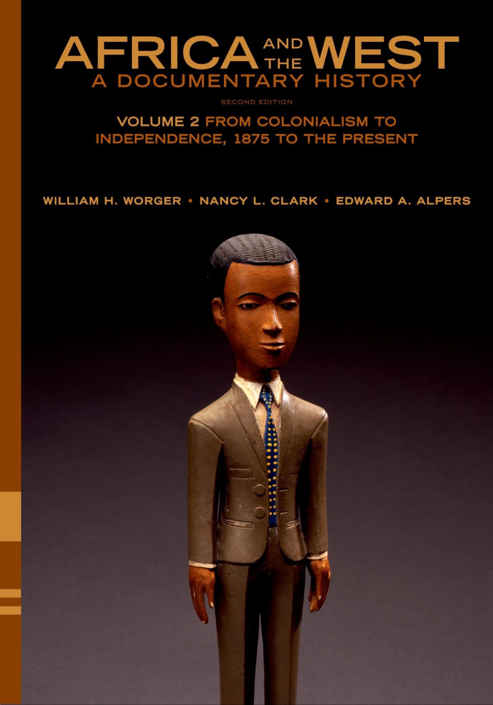 Africa and the West: A Documentary History: Volume 2: From Colonialism to Independence, 1875 to the Present,Used