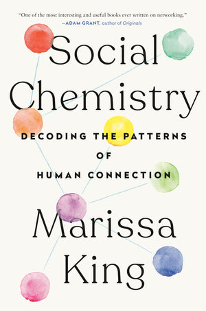 Social Chemistry: Decoding the Patterns of Human Connection,Used
