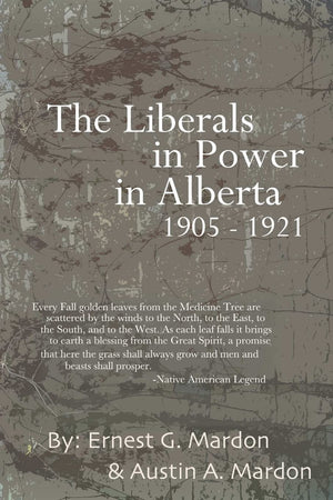 The Liberals In Power In Alberta 19051921,Used