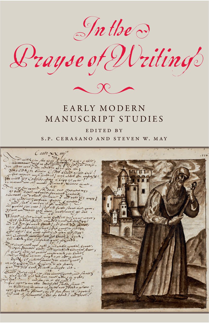 In the Prayse of Writing: Early Modern Manuscript Studies,Used