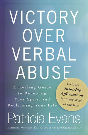 Victory Over Verbal Abuse: A Healing Guide to Renewing Your Spirit and Reclaiming Your Life,Used