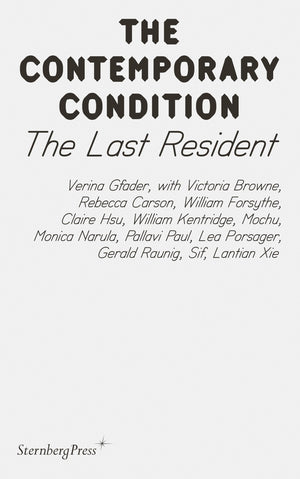 The Last Resident (Sternberg Press / The Contemporary Condition),Used