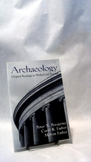 Archaeology: Original Readings in Method and Practice,Used