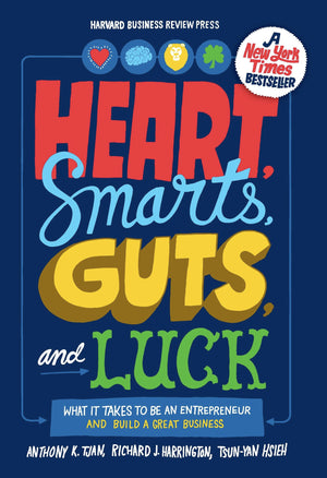 Heart, Smarts, Guts, and Luck: What It Takes to Be an Entrepreneur and Build a Great Business,New
