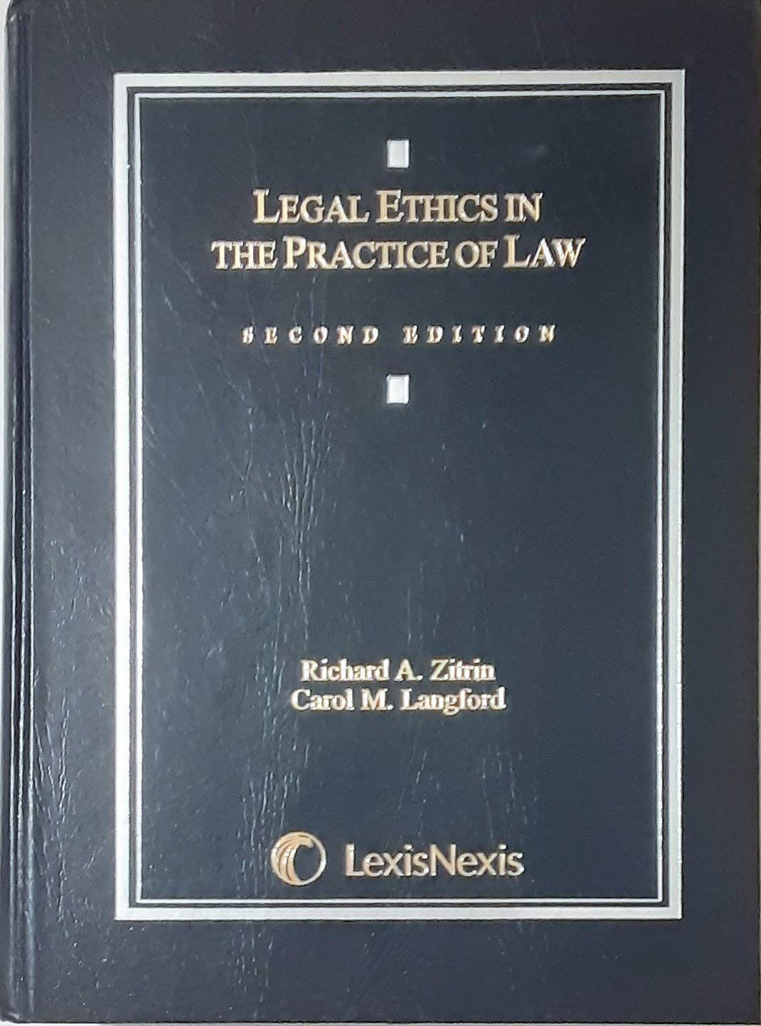 Legal Ethics In The Practice Of Law 2Nd Edition,Used