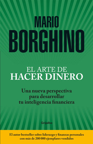 El arte de hacer dinero: Una nueva perspectiva para desarrollar su inteligencia financiera / The Art of Making Money (Spanish Ed,Used