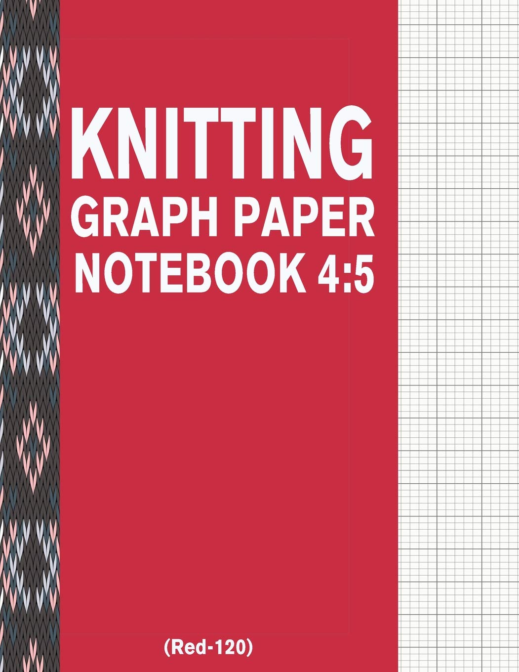 Knitting Graph Paper Notebook 4:5 (Red120): 120 Pages 4:5 Ratio Knitting Chart Paper (Blank Designing Paper Supplies),Used