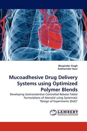 Mucoadhesive Drug Delivery Systems using Optimized Polymer Blends: Developing Gastroretentive Controlled Release Tablet Formulat,Used