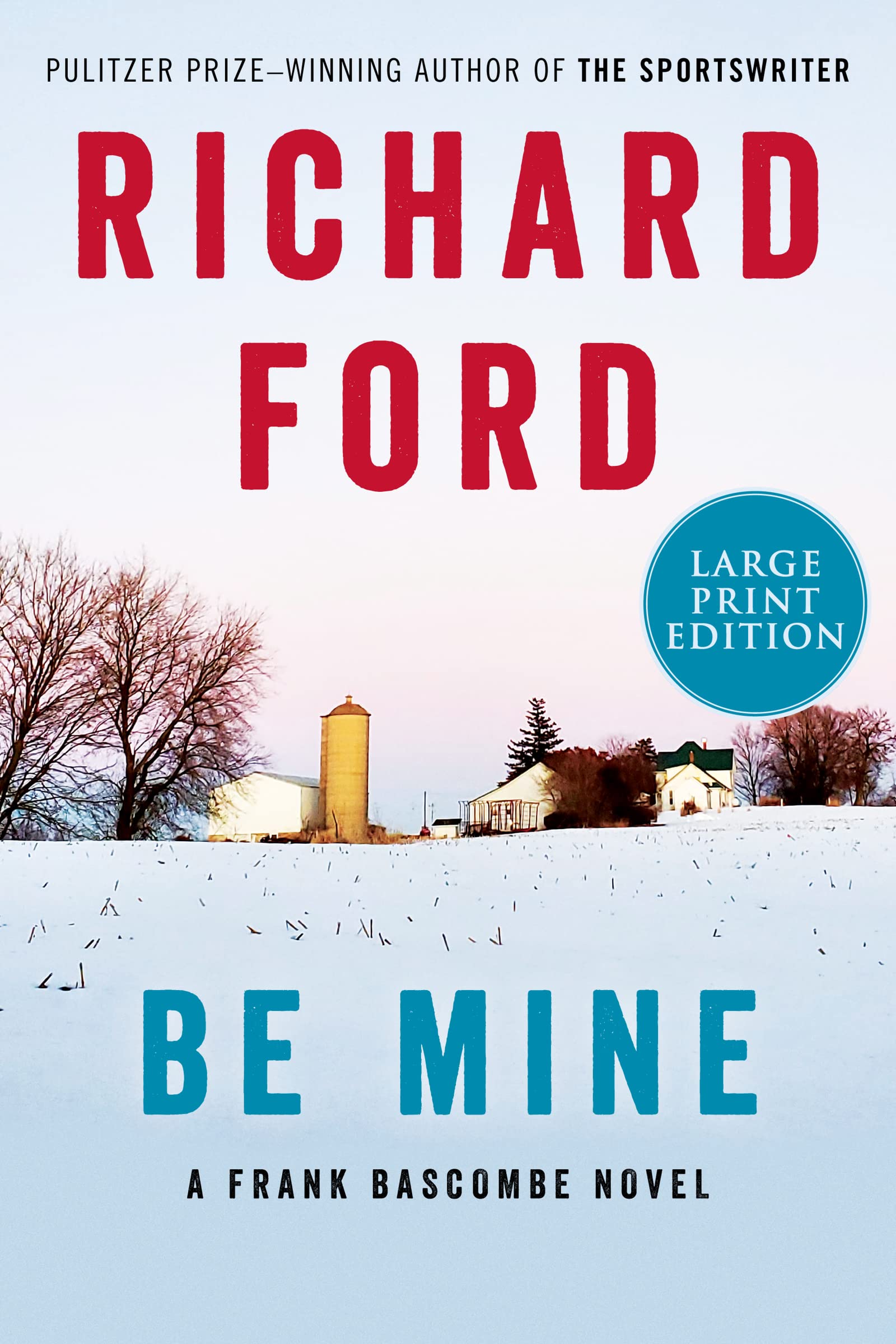Be Mine: A Frank Bascombe Novel,Used