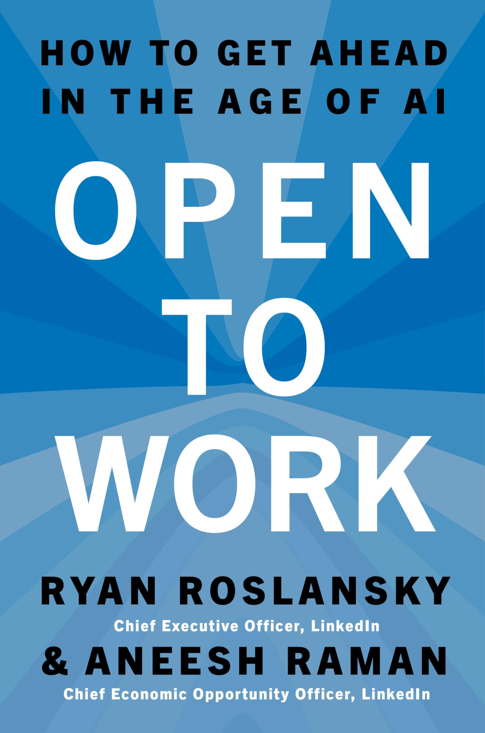 Open To Work: How To Get Ahead In The Age Of Ai