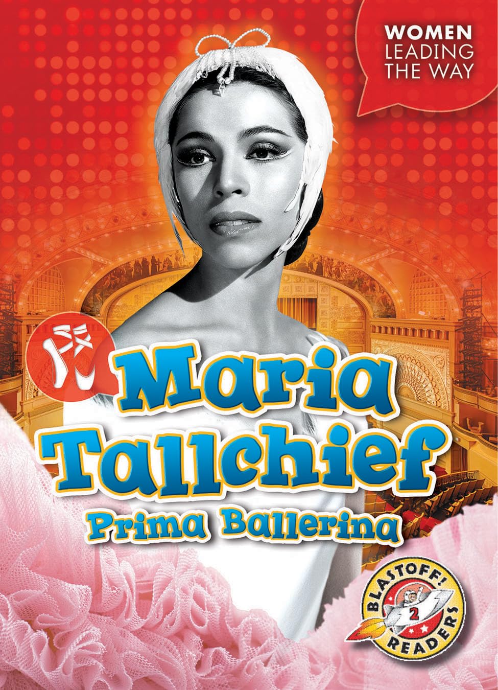 Maria Tallchief: Prima Ballerina (Women Leading the Way),Used