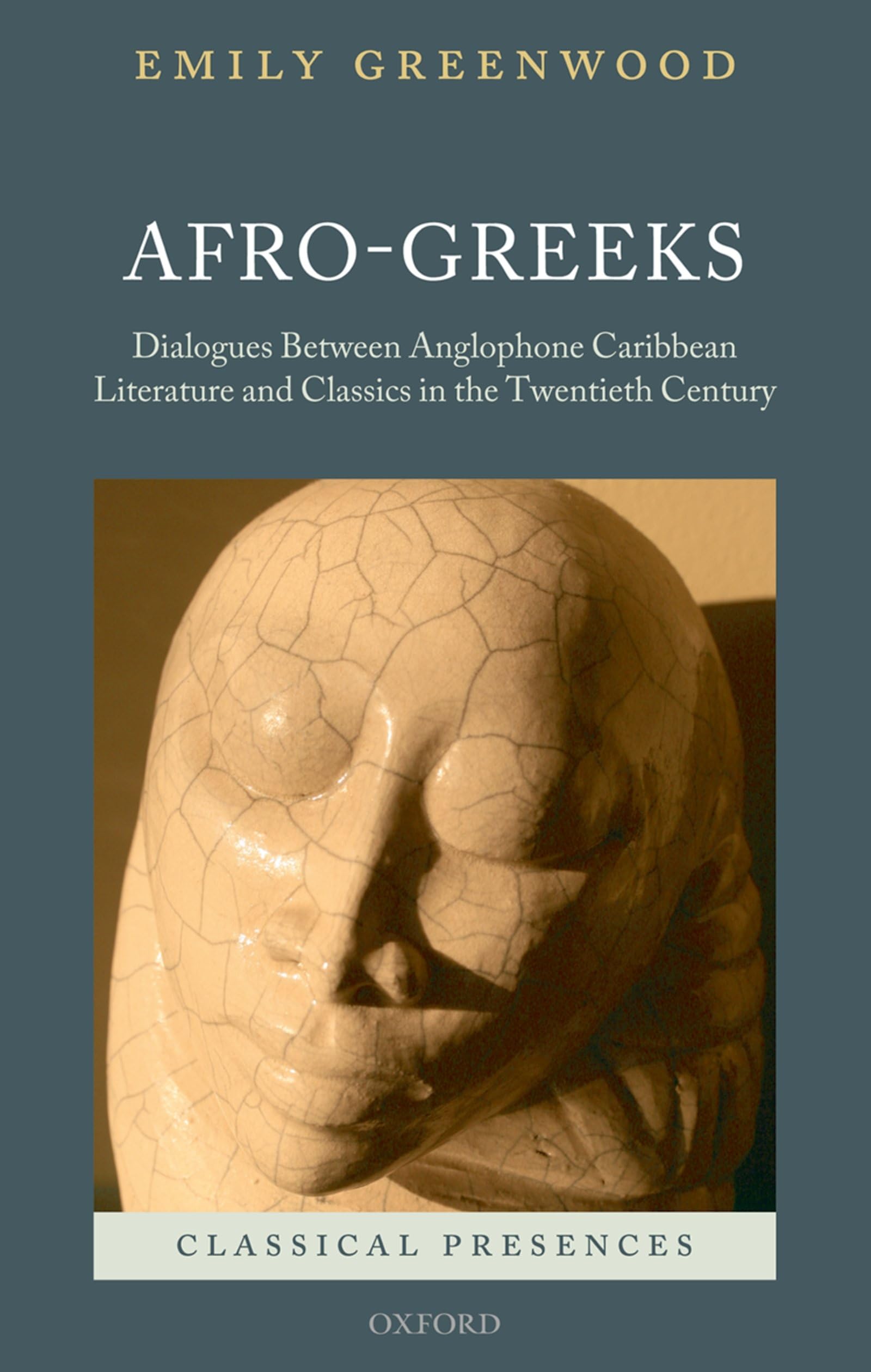 AfroGreeks: Dialogues between Anglophone Caribbean Literature and Classics in the Twentieth Century (Classical Presences),Used