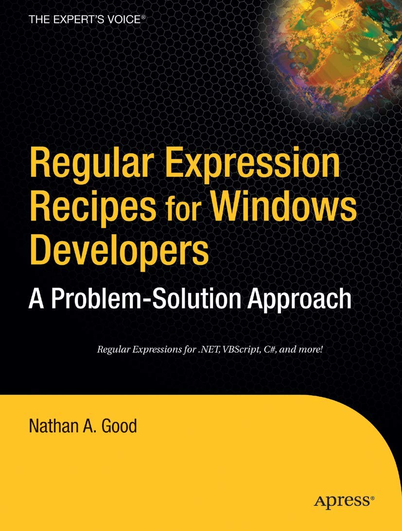 Regular Expression Recipes for Windows Developers: A ProblemSolution Approach,Used
