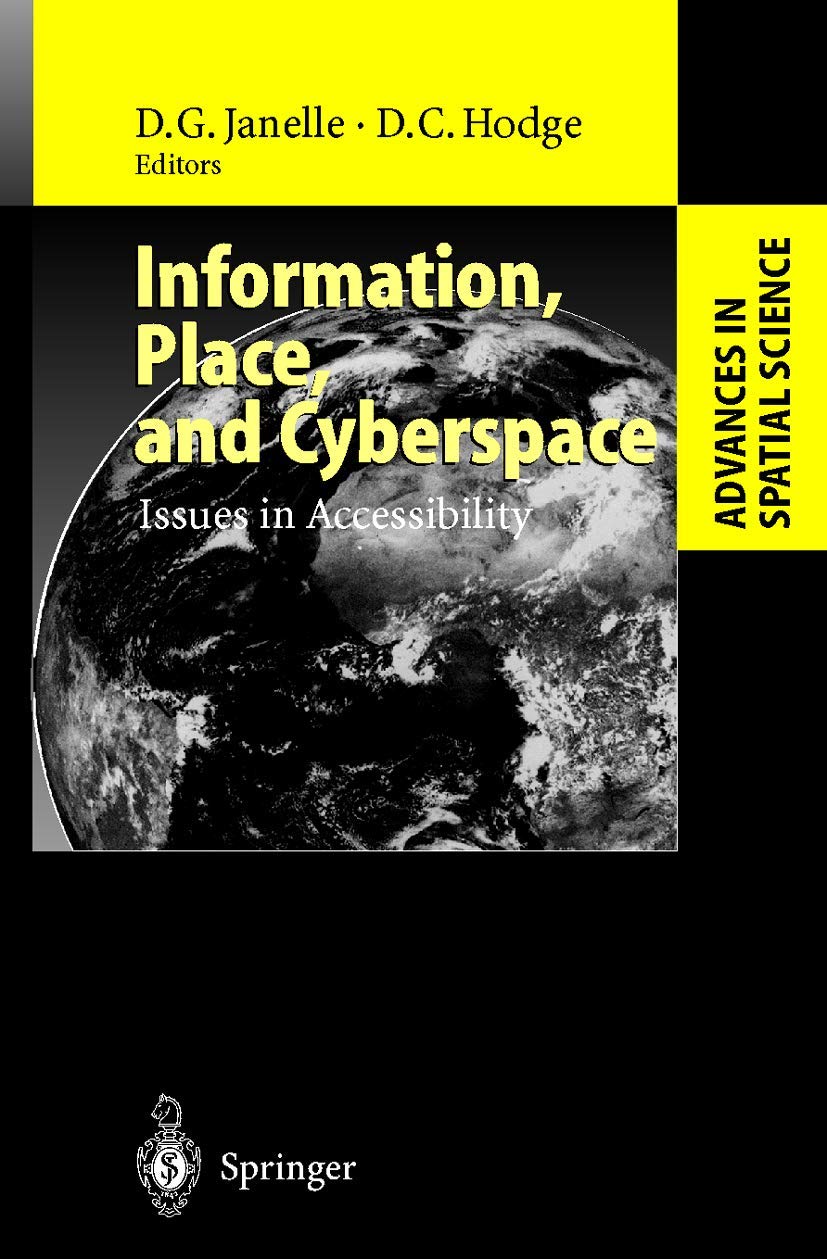 Information, Place, and Cyberspace: Issues in Accessibility (Advances in Spatial Science),Used