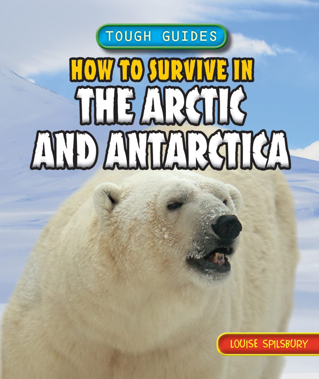 How to Survive in The Arctic and Antarctica (Tough Guides),Used