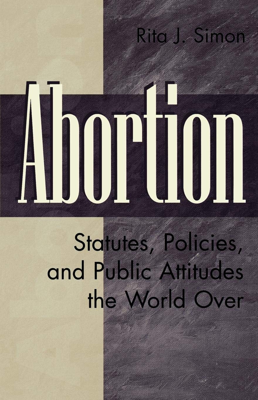 Abortion: Statutes, Policies, And Public Attitudes The World Over (History; 62),Used