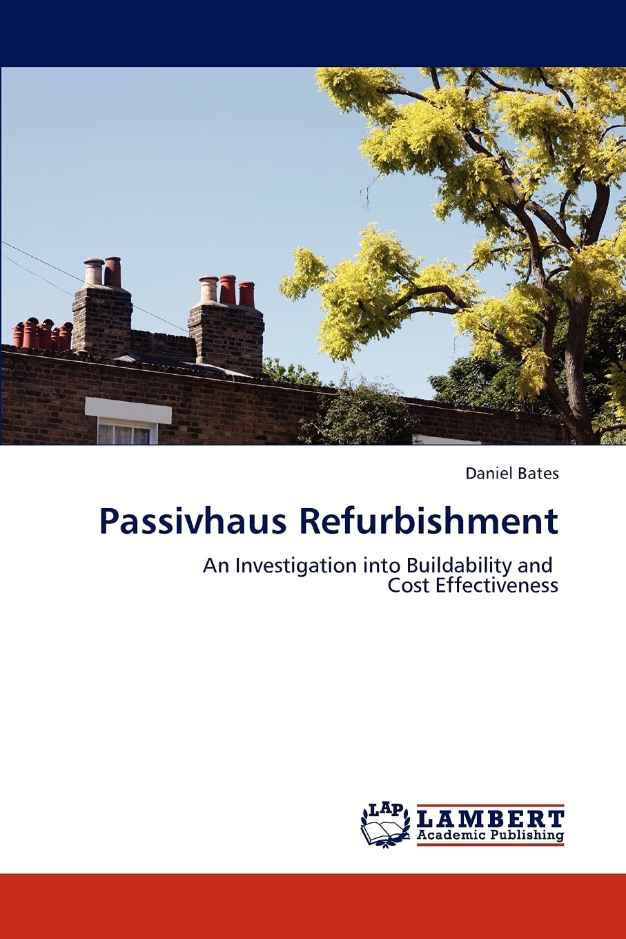 Passivhaus Refurbishment: An Investigation into Buildability and Cost Effectiveness,Used