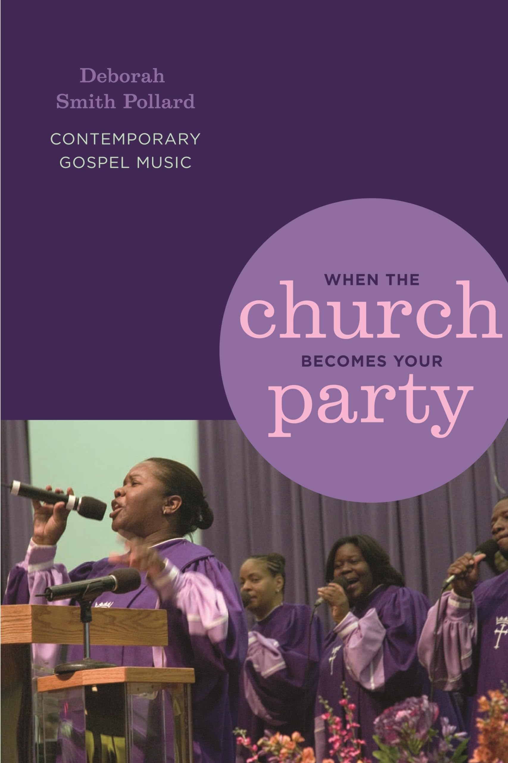 When The Church Becomes Your Party: Contemporary Gospel Music (African American Life),New