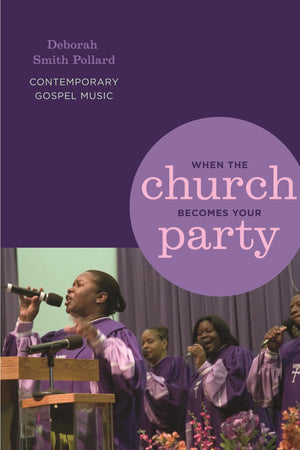 When The Church Becomes Your Party: Contemporary Gospel Music (African American Life),New