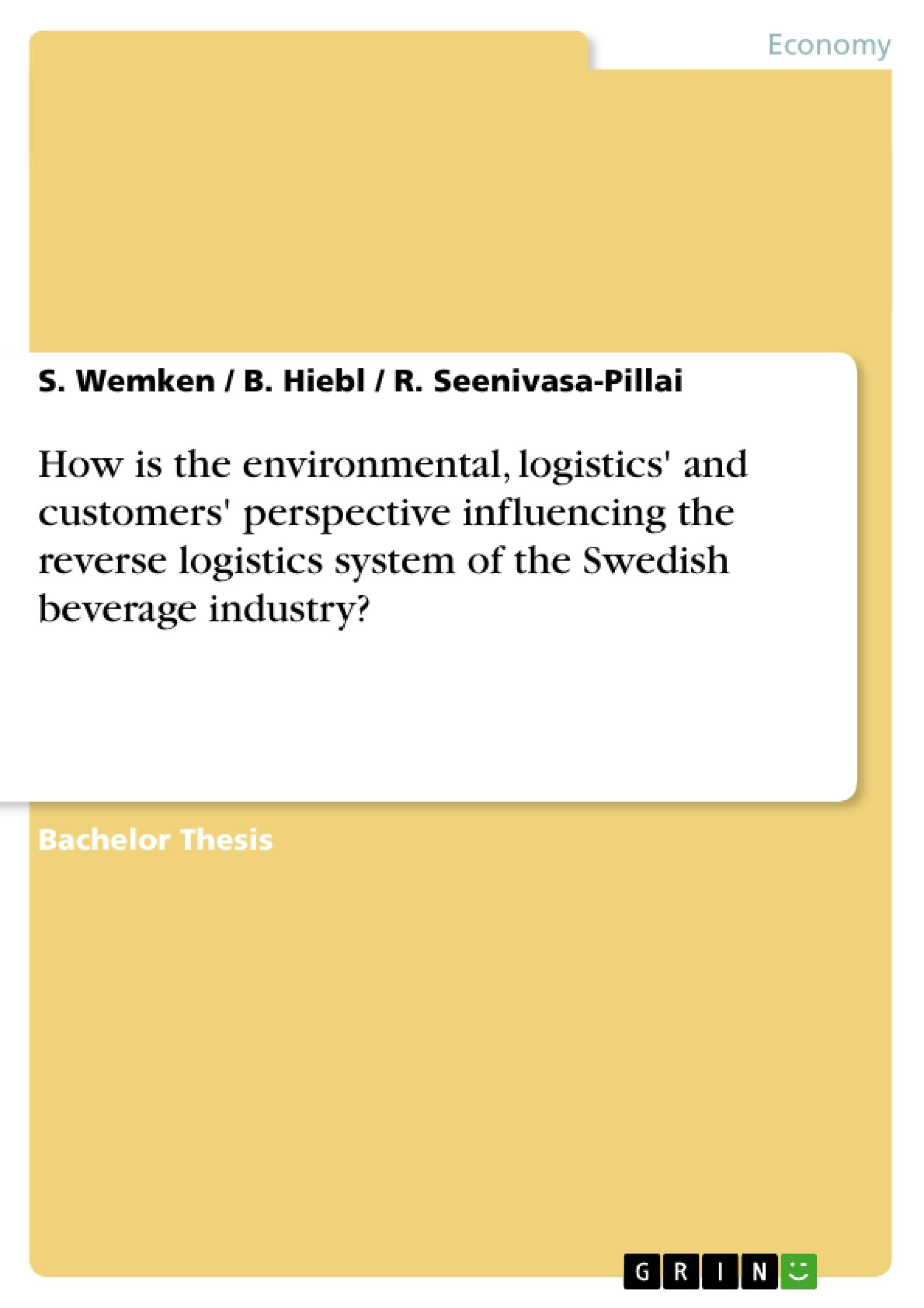 How is the environmental, logistics' and customers' perspective influencing the reverse logistics system of the Swedish beverage,Used