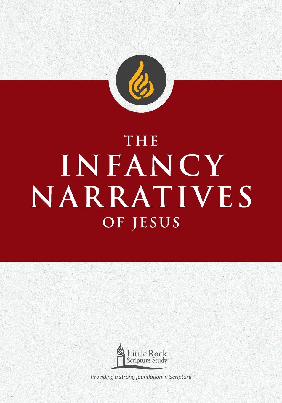 The Infancy Narratives Of Jesus (Little Rock Scripture Study),Used