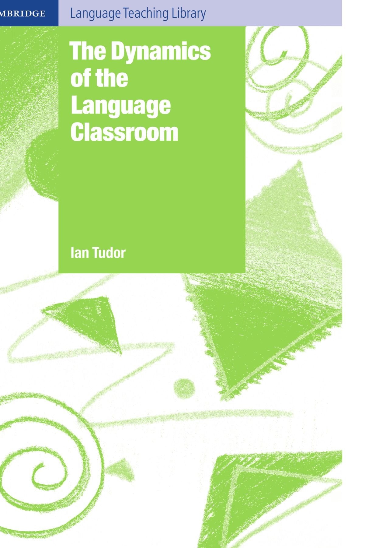 The Dynamics of the Language Classroom (Cambridge Language Teaching Library),Used