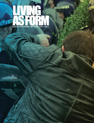 Living as Form: Socially Engaged Art from 19912011 (Mit Press),Used