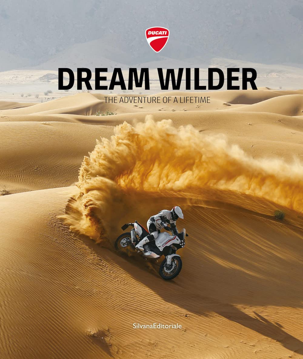 Ducati: Dream Wilder: The Adventure Of A Lifetime,Used