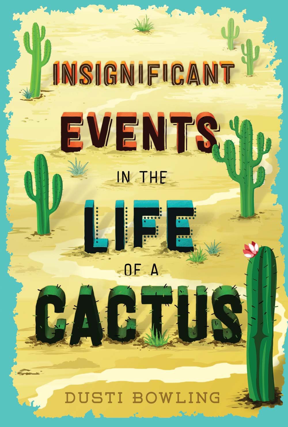Insignificant Events In The Life Of A Cactus (Volume 1)