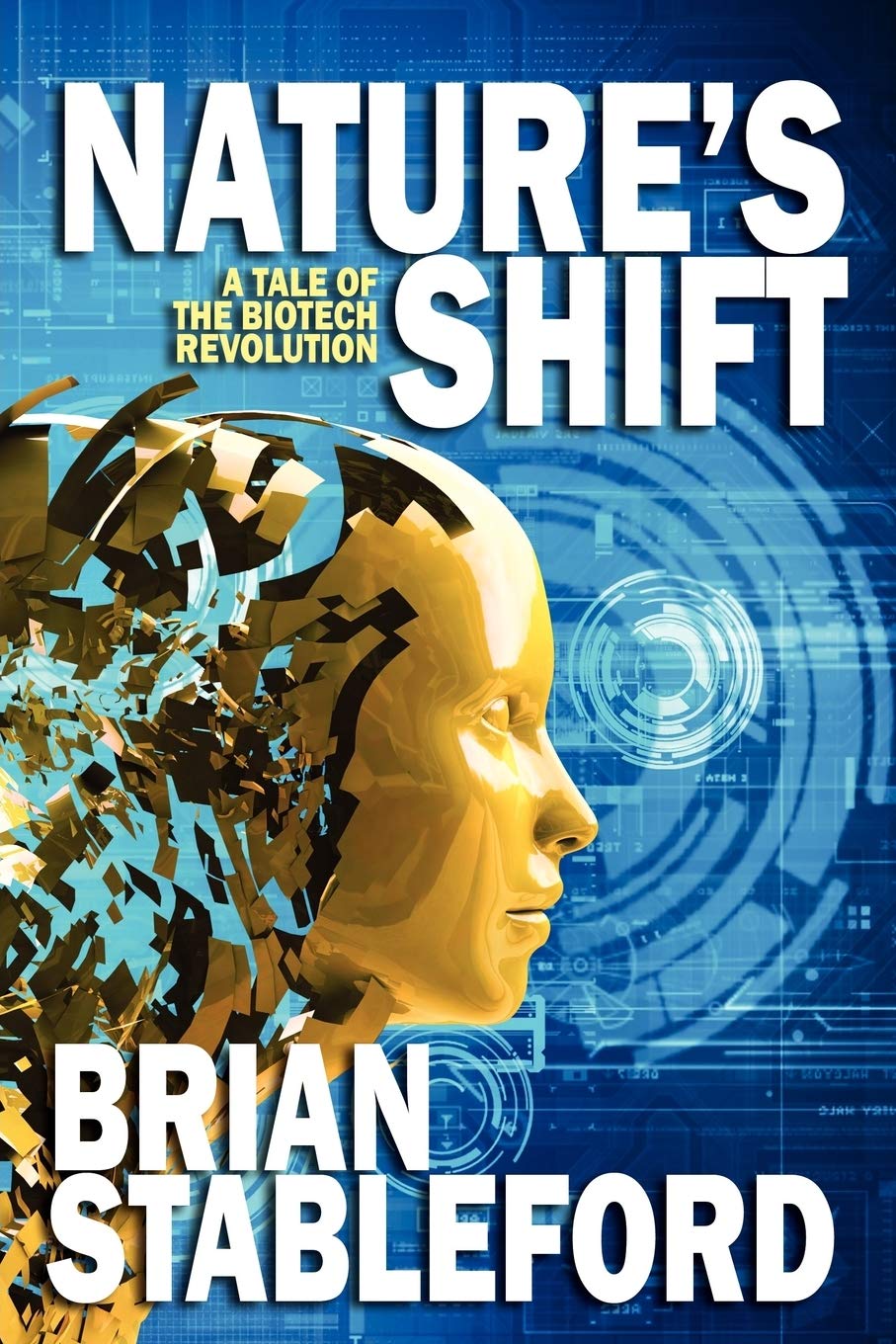 Nature'S Shift: A Tale Of The Biotech Revolution,Used
