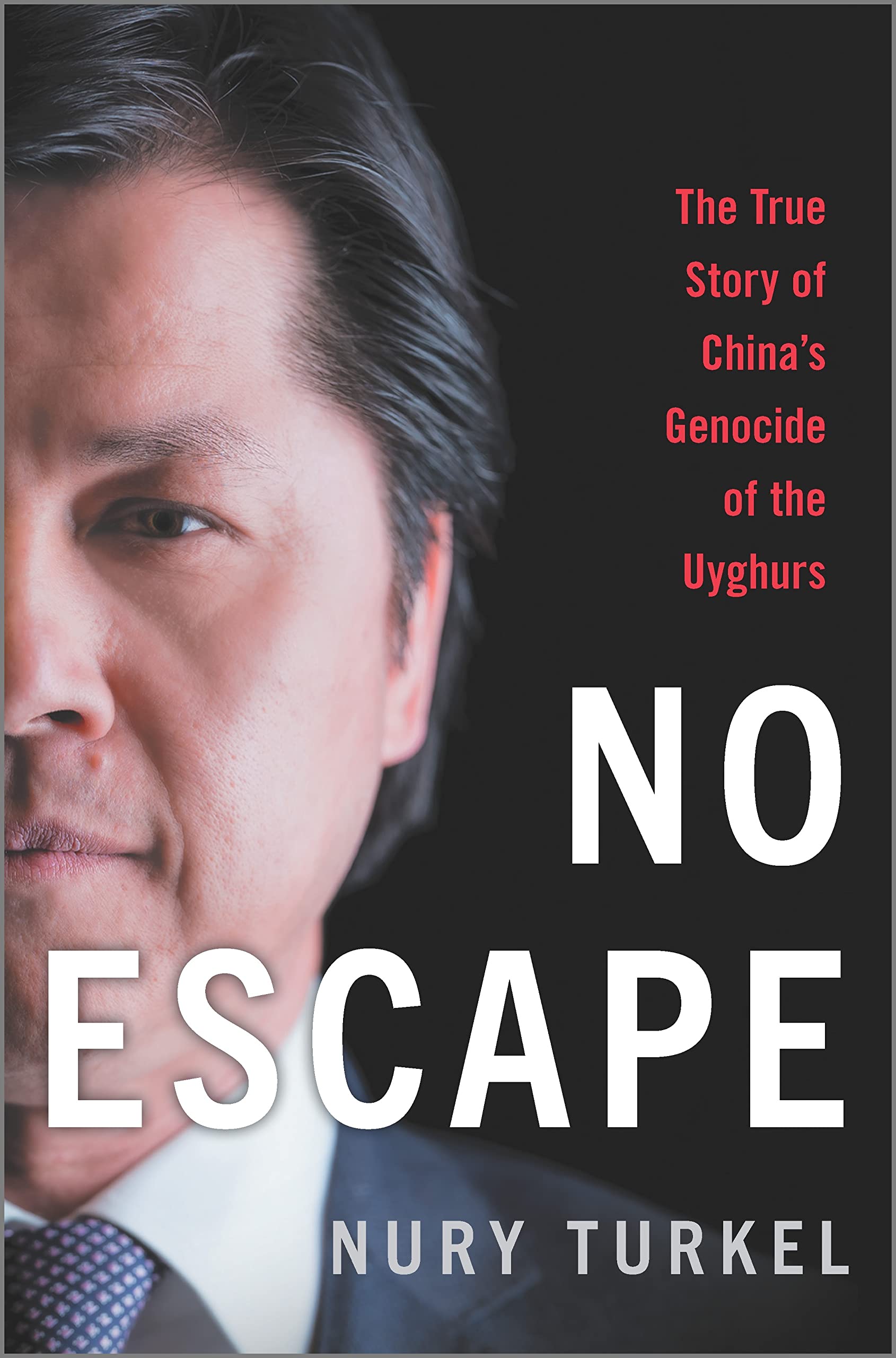 No Escape: The True Story of Chinas Genocide of the Uyghurs,Used