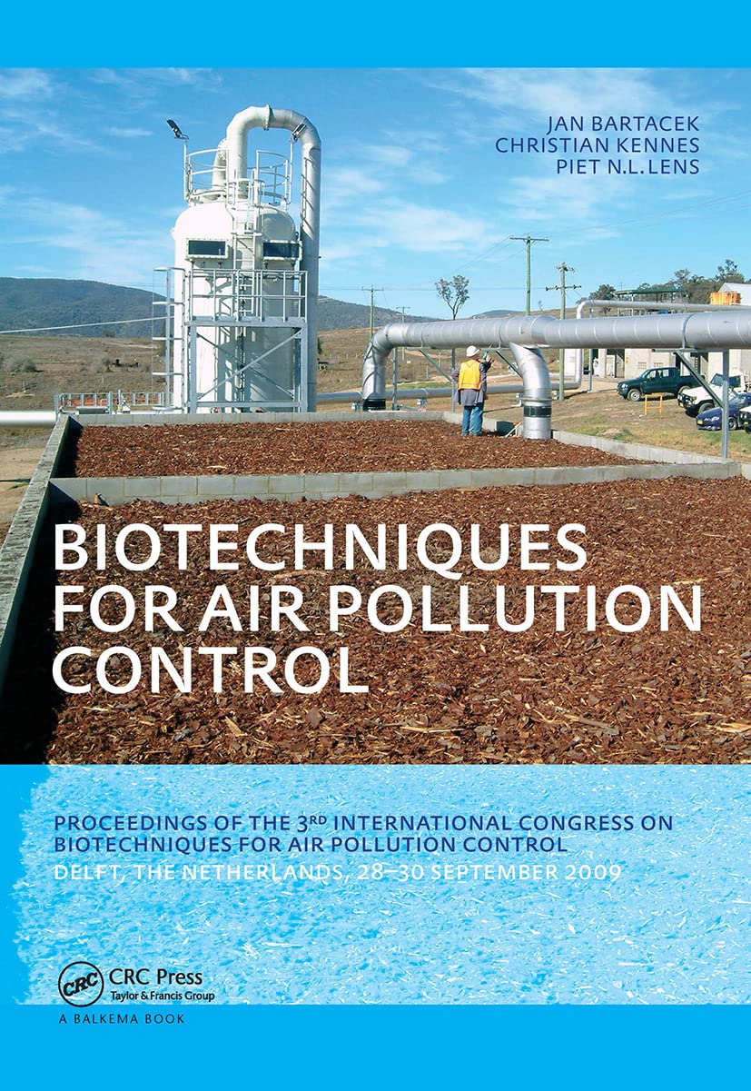 Biotechniques For Air Pollution Control: Proceedings Of The 3Rd International Congress On Biotechniques For Air Pollution Contro