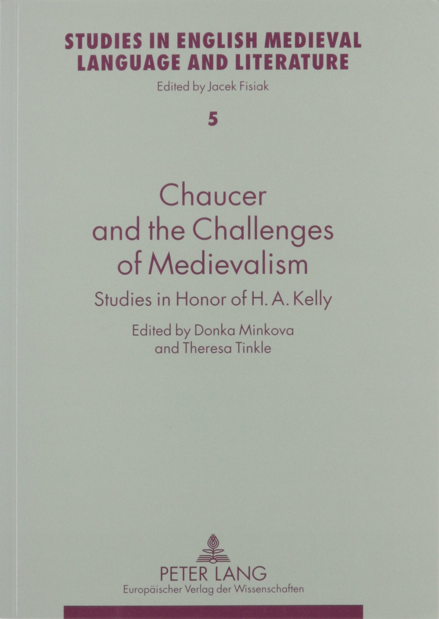 Chaucer And The Challenges Of Medievalism: Studies In Honour Of H.A. Kelly (Studies In English Medieval Language And Literature,,Used