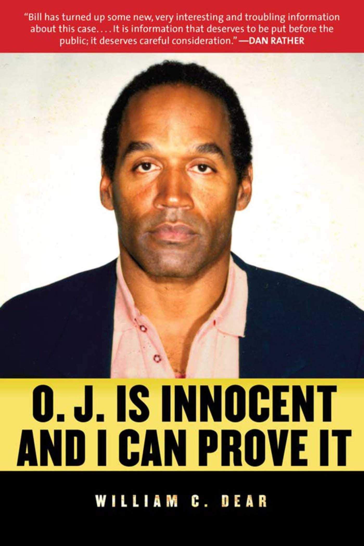 O.J. Is Innocent And I Can Prove It